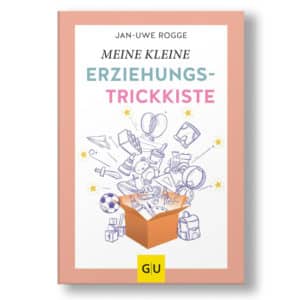 Jan-Uwe-Rogge: kleine Erziehungs-Trickkiste