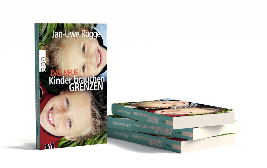Kinder brauchen Grenzen - Jan Uwe Rogge