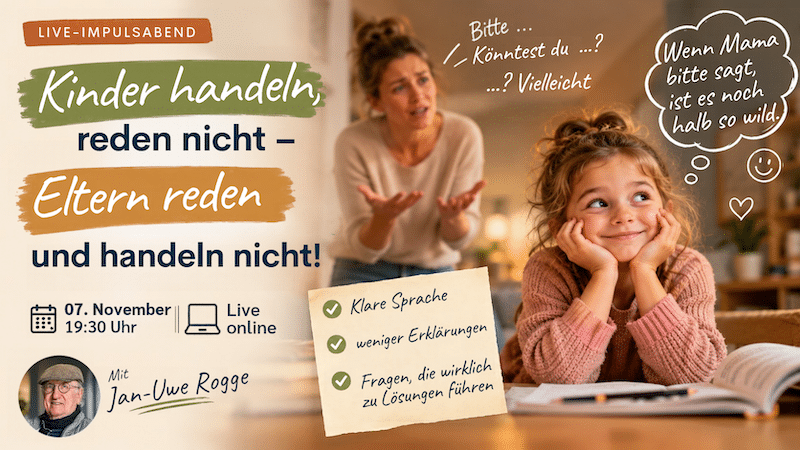 Kurs Live Impulsabend 09.11. Kinder handeln, reden nicht-800